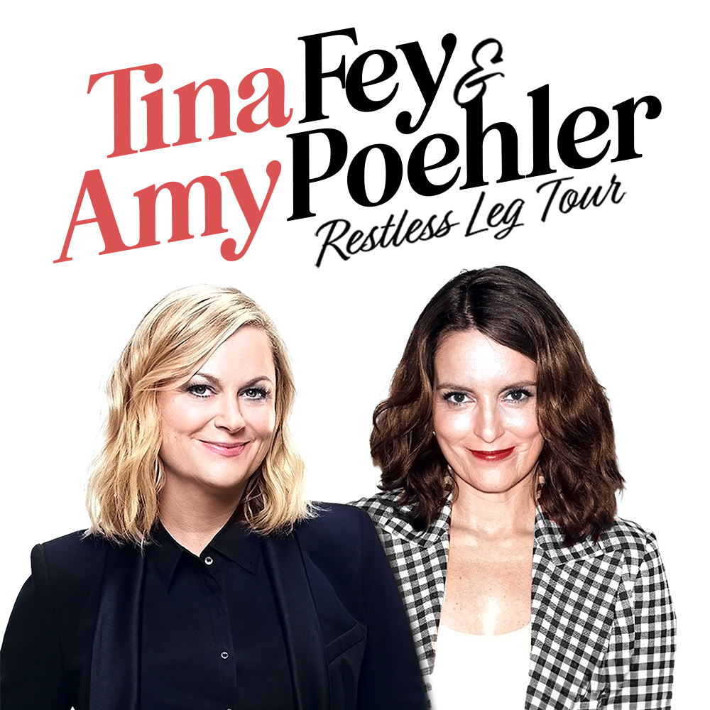 TINA FEY & AMY POEHLER: <br>RESTLESS LEG TOUR Resorts World Theatre