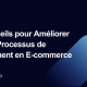 Améliorer Votre Processus de Fulfillment en E-commerce